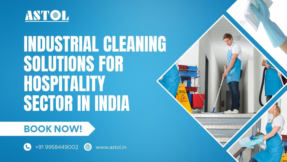 Industrial Cleaning Solutions for Hospitality Sector in India