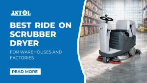 Best Ride On Scrubber Dryer for Warehouses and Factories