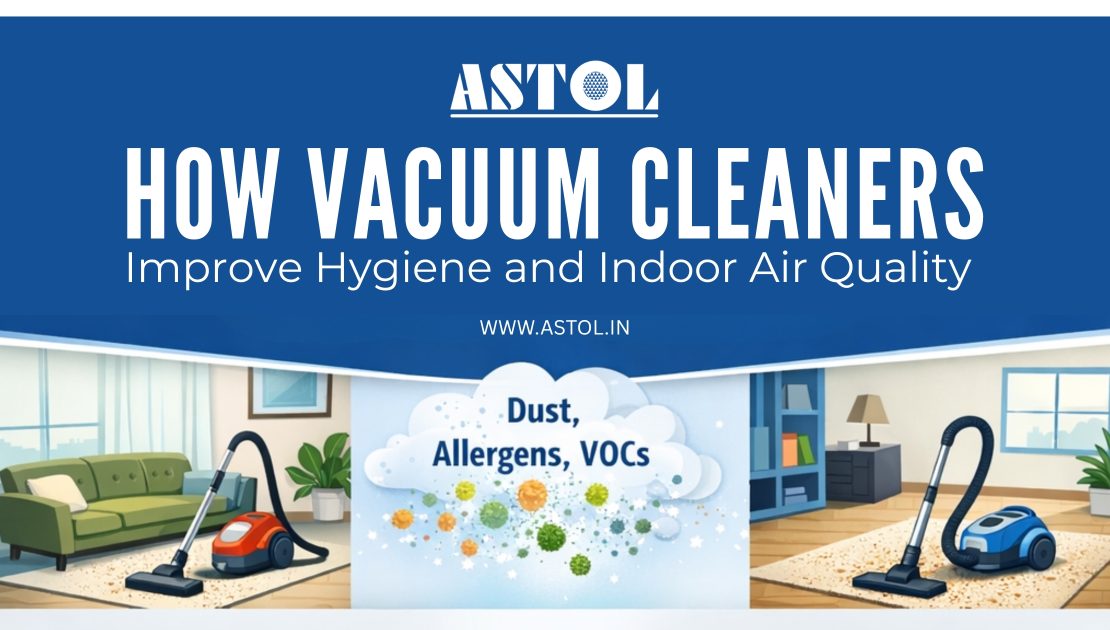 How Vacuum Cleaners Improve Hygiene and Indoor Air Quality