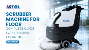 Scrubber Machine for Floor: Complete Guide for Efficient Cleaning
